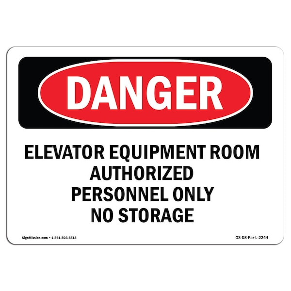 Signmission OSHA Danger Sign, 7" Height, 10" Width, Elevator Equipment Room Authorized Personnel, Landscape OS-DS-D-710-L-2244 - main